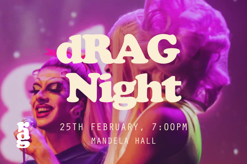 promo graphic for 'dRAG night / 25th February, 7:00pm / Mandela Hall', including background photo of two drag performers