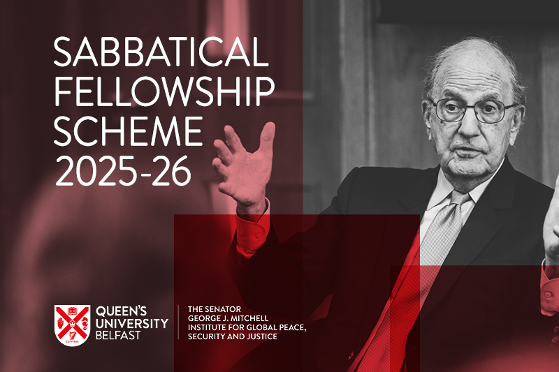 promotional graphic for Queen's Mitchell Institute's 'Sabbatical Fellowship Scheme 2025-26', including background photo of Senator George Mitchell